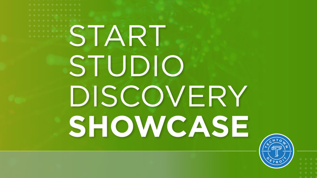 Green, white and blue graphic showcasing TechTown's Start Studio Discovery Showcase