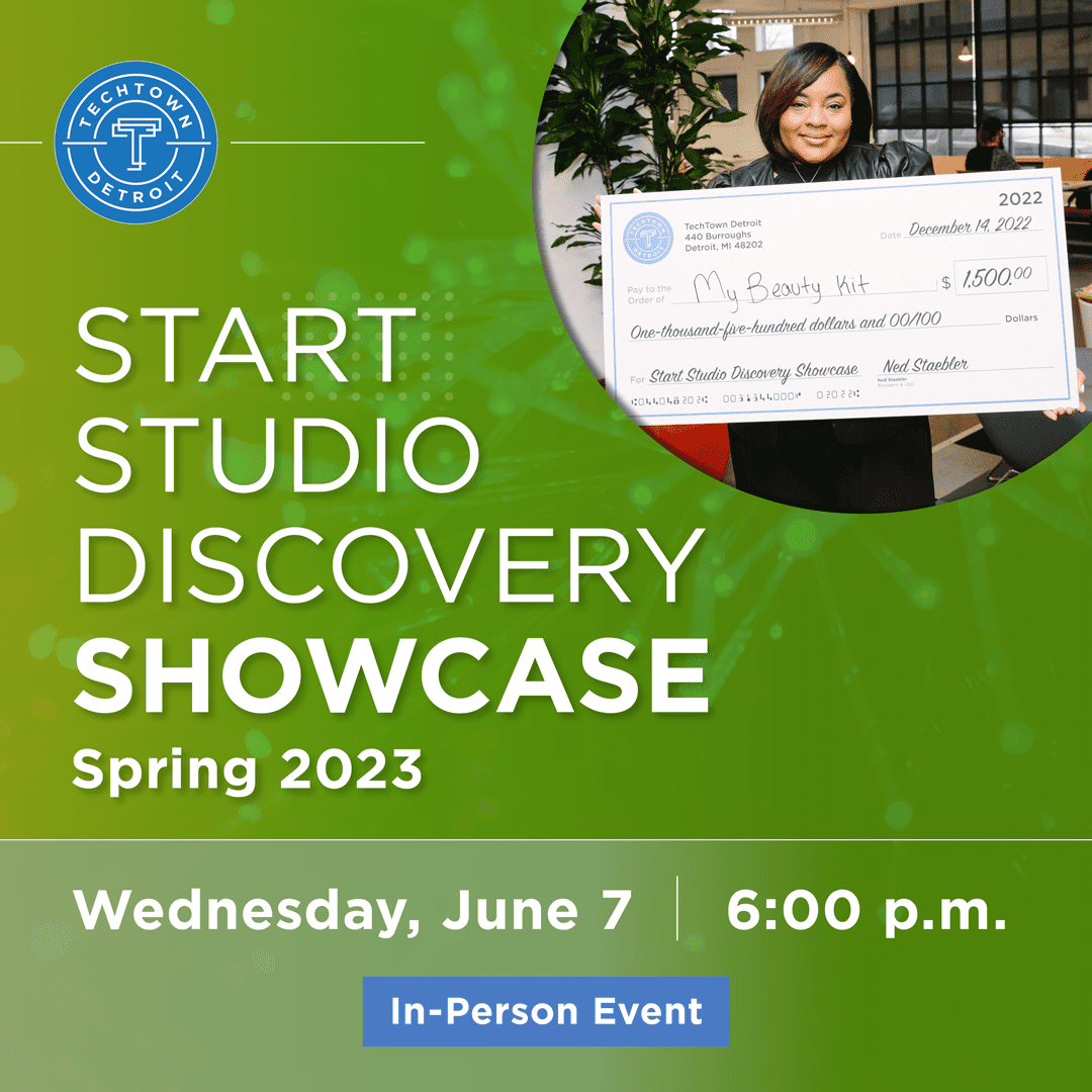 Start Studio Discovery Showcase Spring 2023 - Wednesday, June 7. 6:00 p.m. In-Person Event