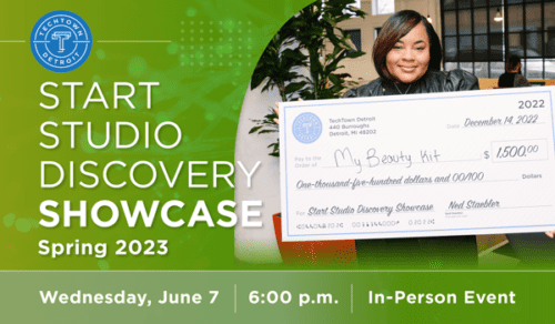 Start Studio Discovery Showcase Spring 2023 - Wednesday, June 7. 6:00 p.m. In-Person Event 