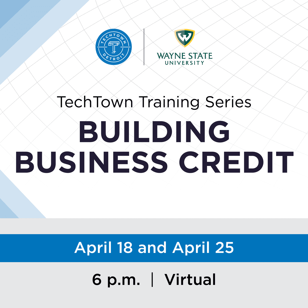 Promotional graphic for TechTown's upcoming virtual 2 part Training series "Building Business Credit" on both April 18 and April 25