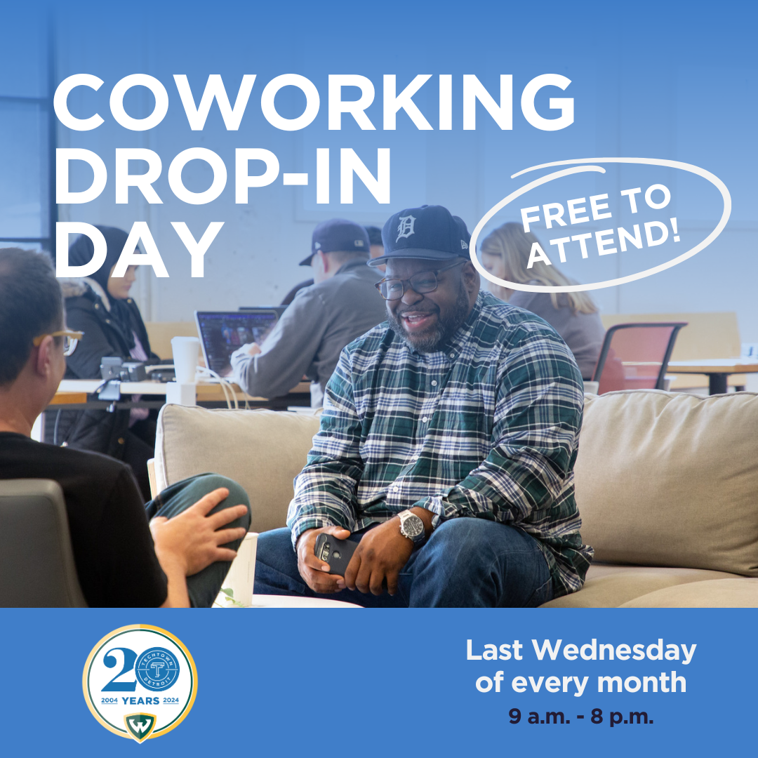 Promotional graphic for TechTown Detroit's Coworking Drop-In Day that occurs on the Last Wednesday of every month from 9 a.m. - 8 p.m.