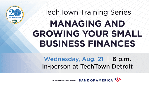 Promotional graphic that reads "TechTown Training Series: Managing and Growing-your-small-business on Wednesday, Aug. 21 at 6 p.m."