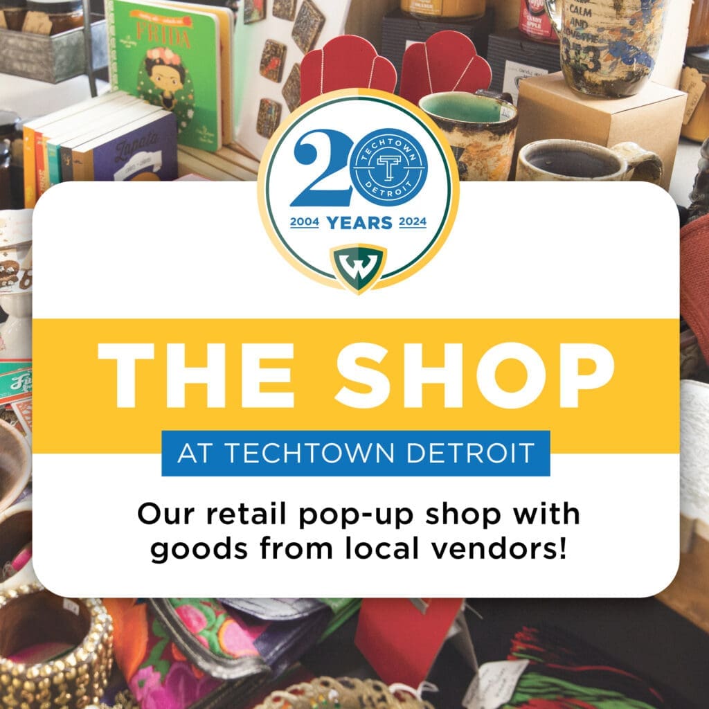 The SHOP | July 31 | TechTown Detroit