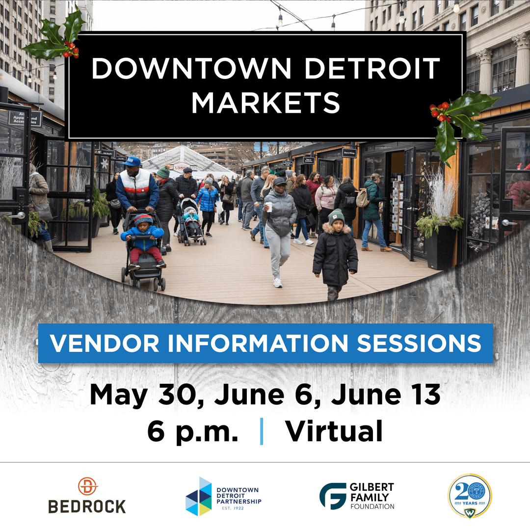 Promotional graphic for the Downtown Detroit Markets Vendor Information Sessions.