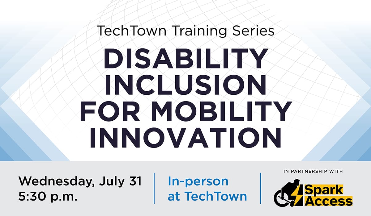 Promotional graphic for July 31 TechTown Series on Disability Inclusion for Mobility Innovation