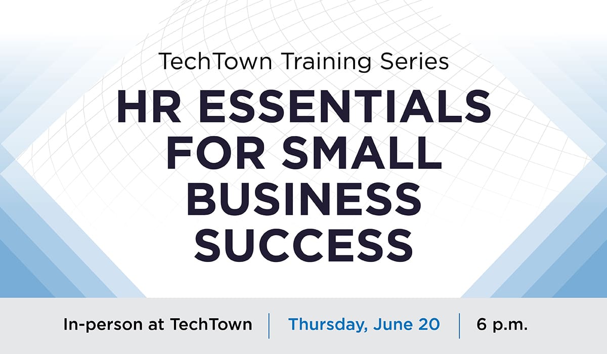 Promotional graphic for TechTown Detroit's Training Series: HR Essentials for Small Business Success