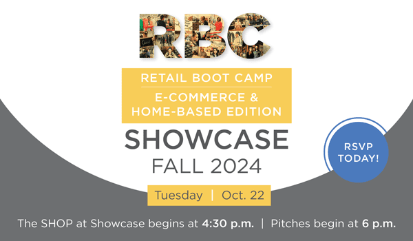 A promotional graphic that reads "RBC Retail Boot Camp E-Commerce & Home-Based Edition Fall 2024 Tuesday, Oct. 22. The SHOP at Showcase begins at 4:30 p.m. | Pitches begin at 6 p.m."