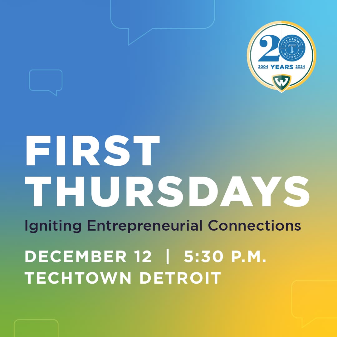 Promotional graphic that reads "First Thursdays: Ignighting Entrepreneurial Connections. At 5:30 p.m. at TechTown Detroit"